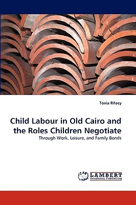 غلاف كتاب Child Labour in Old Cairo and the Roles Children Negotiate