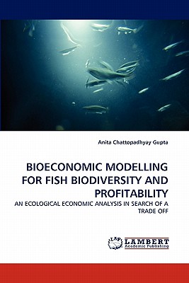 Bioeconomic Modelling for Fish Biodiversity and Profitability