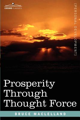 غلاف كتاب Prosperity Through Thought Force