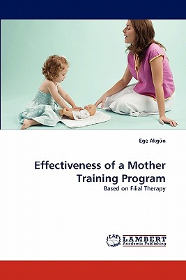 غلاف كتاب Effectiveness of a Mother Training Program