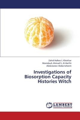 Investigations of Biosorption Capacity Histories Witch