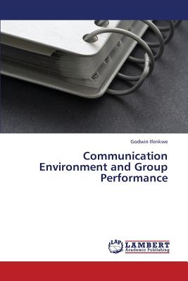 غلاف كتاب Communication Environment and Group Performance