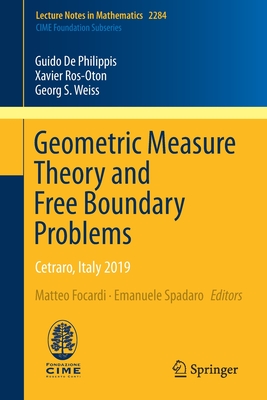 Geometric Measure Theory and Free Boundary Problems : Cetraro, Italy 2019