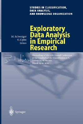 Exploratory Data Analysis in Empirical Research : Proceedings of the 25th Annual Conference of the Gesellschaft für Klassifikation e.V., University of