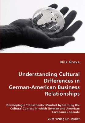 غلاف كتاب Understanding Cultural Differences in German-American Business Relationships - Developing a Transatlantic Mindset by learning the Cultural Context in