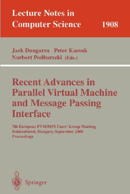 Recent Advances in Parallel Virtual Machine and Message Passing Interface : 6th European PVM/MPI Users