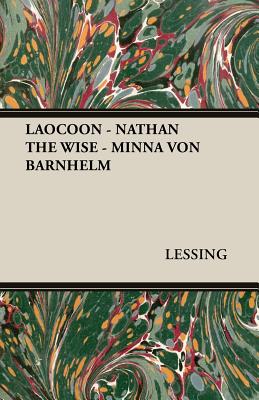 LAOCOON - NATHAN THE WISE - MINNA VON BARNHELM