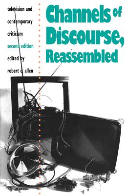 غلاف كتاب Channels of Discourse, Reassembled: Television and Contemporary Criticism