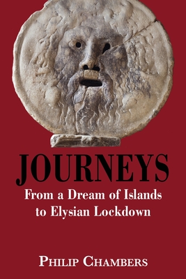 Journeys: From a Dream of Islands to Elysian Lockdown