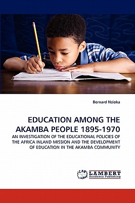 غلاف كتاب Education Among the Akamba People 1895-1970