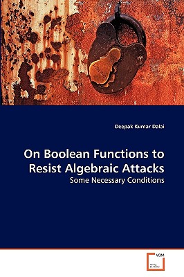 On Boolean Functions to Resist Algebraic Attacks