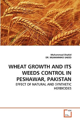 Wheat Growth and Its Weeds Control in Peshawar, Pakistan