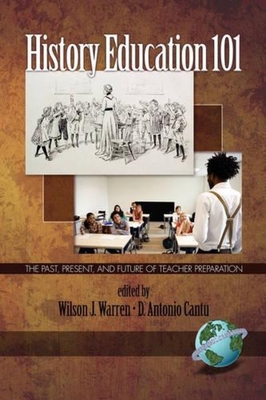 غلاف كتاب History Education 101: The Past, Present, and Future of Teacher Preparation (PB)