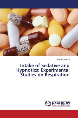 Intake of Sedative and Hypnotics: Experimental Studies on Respiration