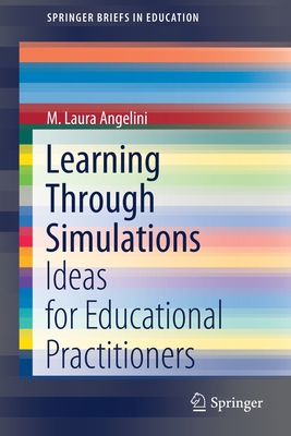 Learning Through Simulations : Ideas for Educational Practitioners