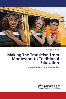 غلاف كتاب Making The Transition from Montessori to Traditional Education