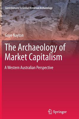 غلاف كتاب The Archaeology of Market Capitalism : A Western Australian Perspective
