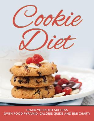 Cookie Diet: Track Your Diet Success (with Food Pyramid , Calorie Guide and BMI Chart)