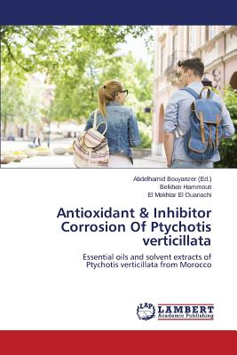 Antioxidant & Inhibitor Corrosion Of Ptychotis verticillata