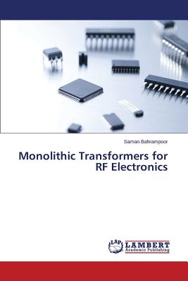 Monolithic Transformers for RF Electronics
