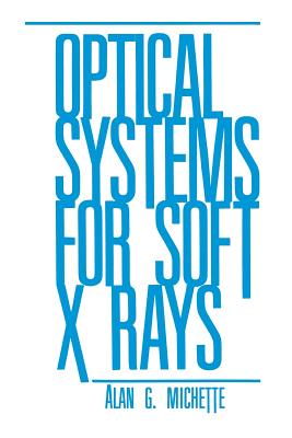 غلاف كتاب Optical Systems for Soft X Rays