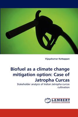 Biofuel as a Climate Change Mitigation Option: Case of Jatropha Curcas