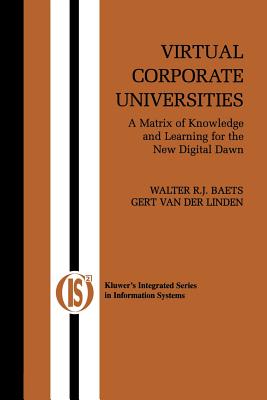غلاف كتاب Virtual Corporate Universities : A Matrix of Knowledge and Learning for the New Digital Dawn
