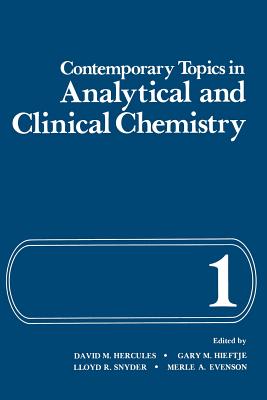 Contemporary Topics in Analytical and Clinical Chemistry : Volume 1