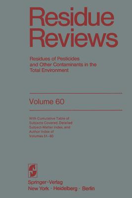 Residue Reviews : Residues of Pesticides and Other Contaminants in the Total Environment