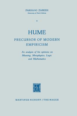 Hume Precursor of Modern Empiricism : An analysis of his opinions on Meaning, Metaphysics, Logic and Mathematics