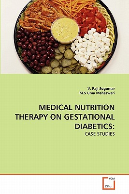 MEDICAL NUTRITION THERAPY ON GESTATIONAL DIABETICS: