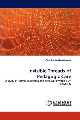 غلاف كتاب Invisible Threads of Pedagogic Care