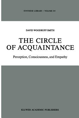 The Circle of Acquaintance : Perception, Consciousness, and Empathy