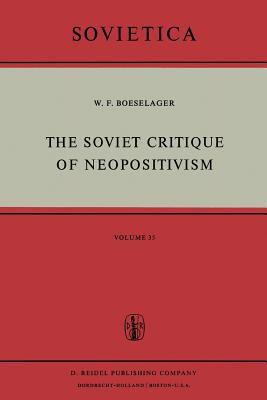 غلاف كتاب The Soviet Critique of Neopositivism : The History and Structure of the Critique of Logical Positivism and Related Doctrines by Soviet Philosophers in