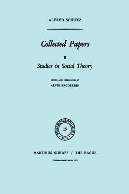 Collected Papers II : Studies in Social Theory