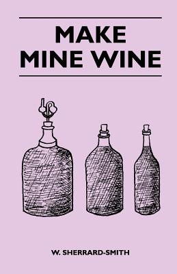 غلاف كتاب Make Mine Wine
