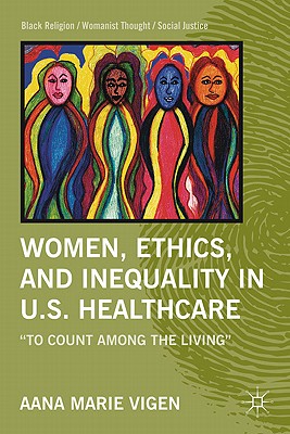 غلاف كتاب Women, Ethics, and Inequality in U.S. Healthcare: 