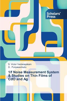 1/f Noise Measurement System & Studies on Thin Films of CdO and Ag