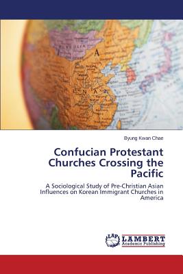 غلاف كتاب Confucian Protestant Churches Crossing the Pacific