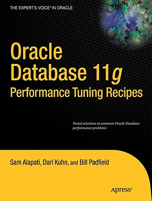 Oracle Database 11g Performance Tuning Recipes : A Problem-Solution Approach