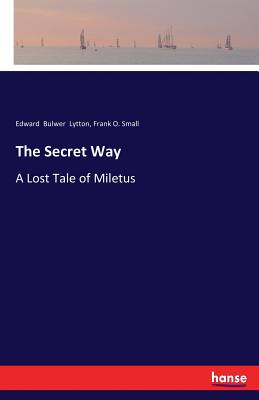 The Secret Way:A Lost Tale of Miletus