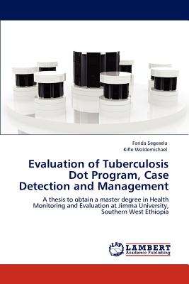 غلاف كتاب Evaluation of Tuberculosis Dot Program, Case Detection and Management