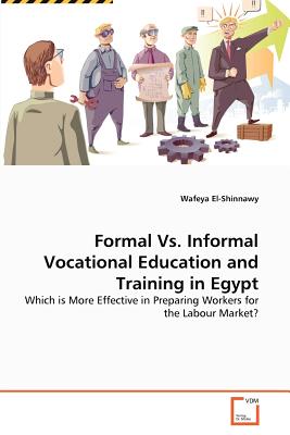 غلاف كتاب Formal Vs. Informal Vocational Education and Training in Egypt