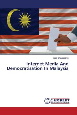 غلاف كتاب Internet Media And Democratisation In Malaysia