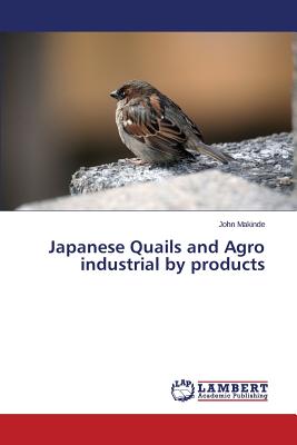 Japanese Quails and Agro industrial by products