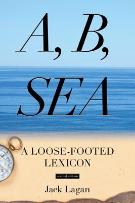 A, B, Sea: A Loose-Footed Lexicon, Second Edition