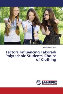 غلاف كتاب Factors Influencing Takoradi Polytechnic Students' Choice of Clothing