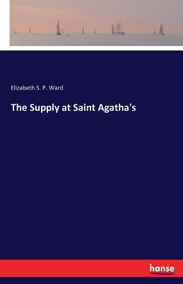 غلاف كتاب The Supply at Saint Agatha's