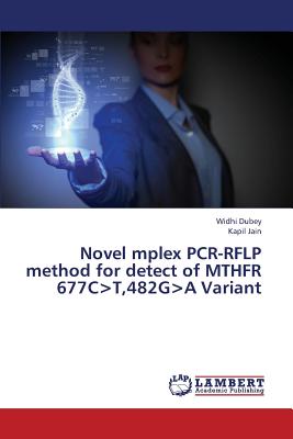 Novel Mplex PCR-Rflp Method for Detect of Mthfr 677c>t,482g>a Variant