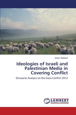 غلاف كتاب Ideologies of Israeli and Palestinian Media in Covering Conflict
